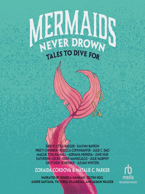 Title details for Mermaids Never Drown by Zoraida Cordova - Wait list